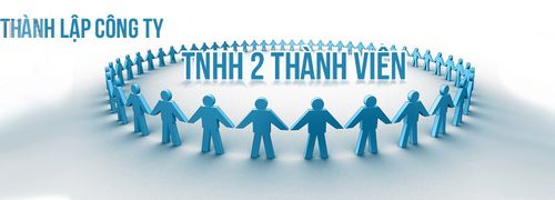 Thành lập công ty TNHH 2 thành viên